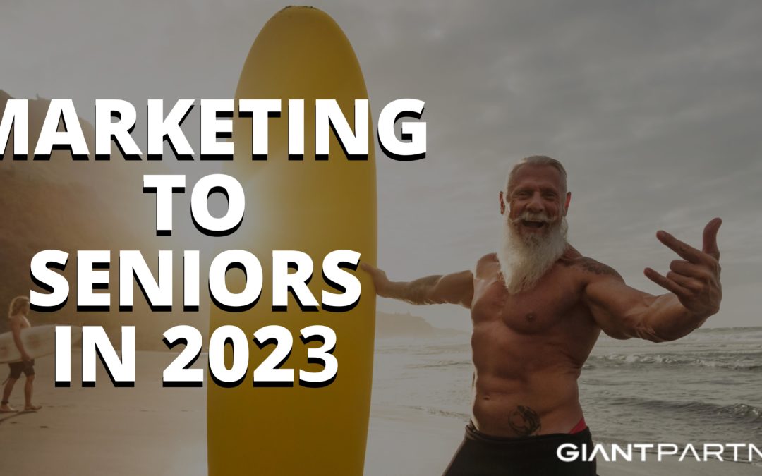 Marketing to Seniors in 2023