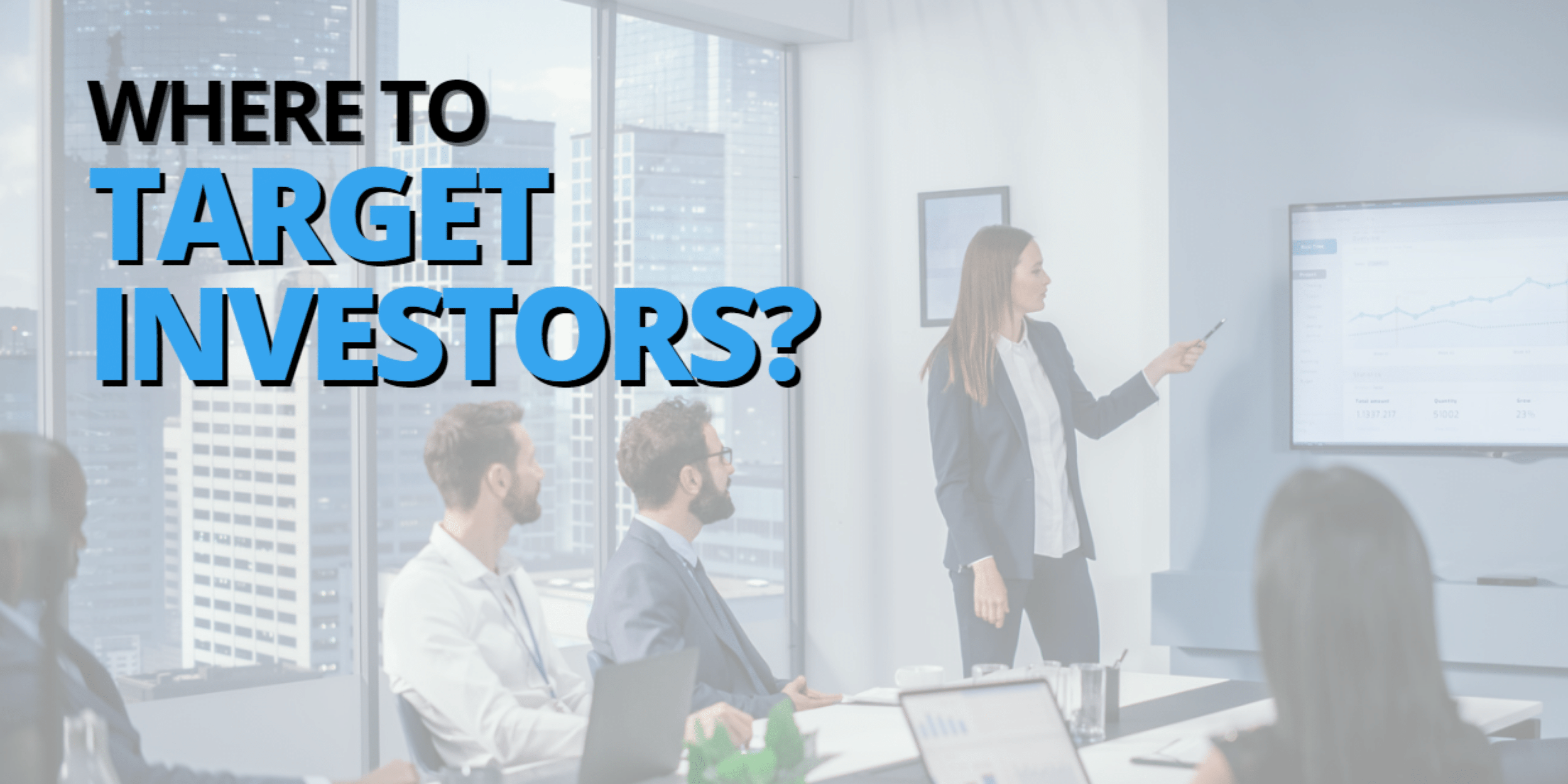 where to target investors