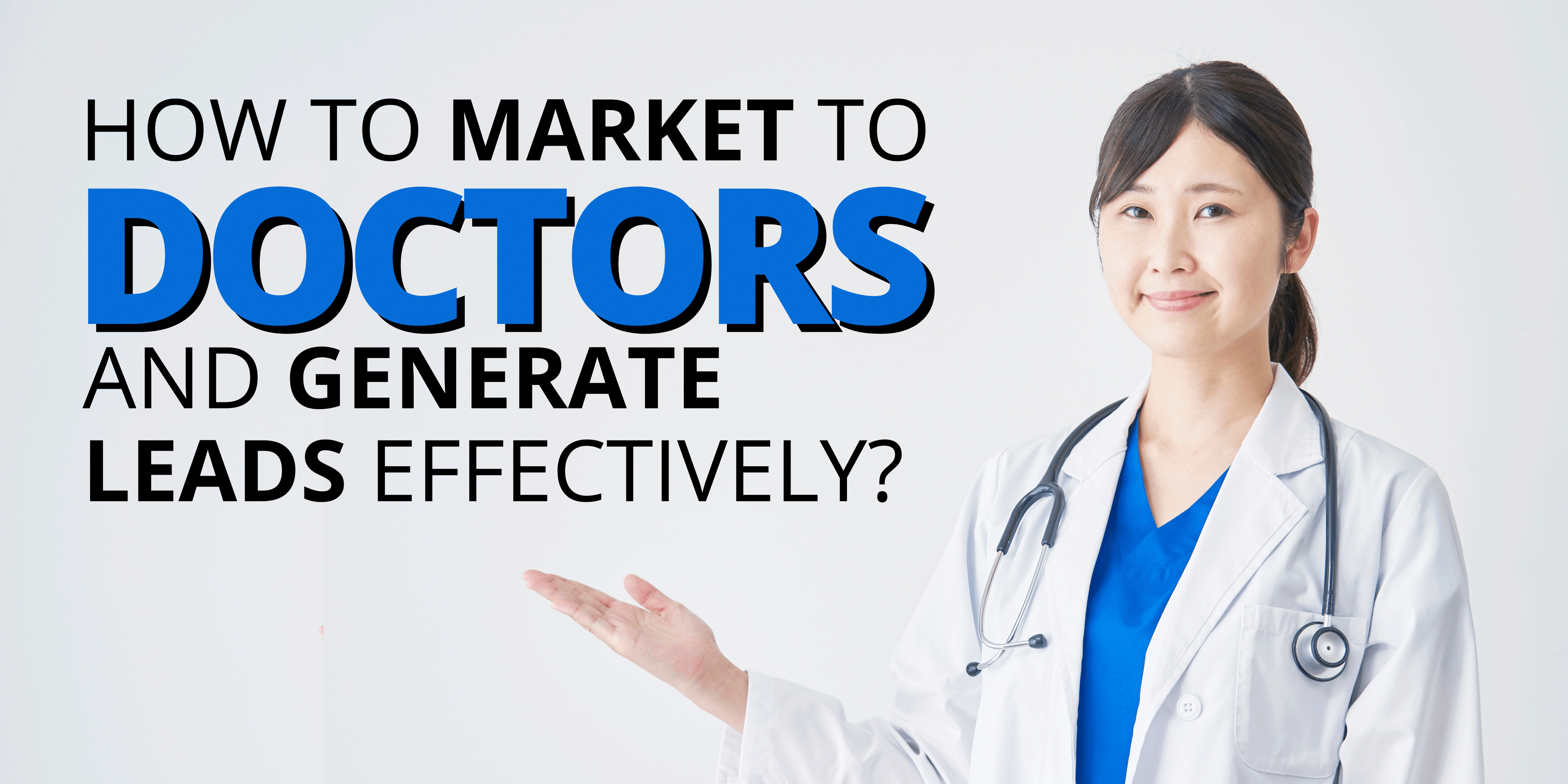 How to Market to Doctors