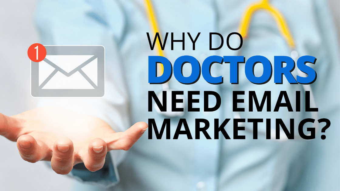 Why Do Doctors Need Email Marketing