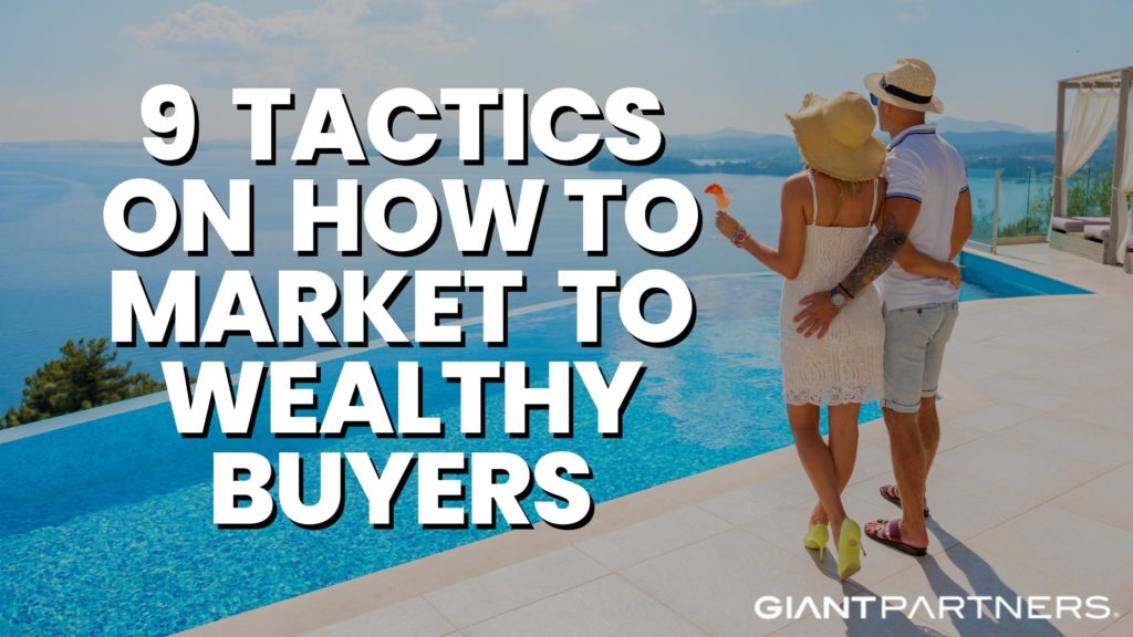 How To Market To Wealthy Buyers | Giant Partners