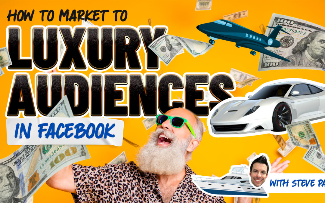 Targeting High-Value Consumers: How to Market to Luxury Facebook Audiences