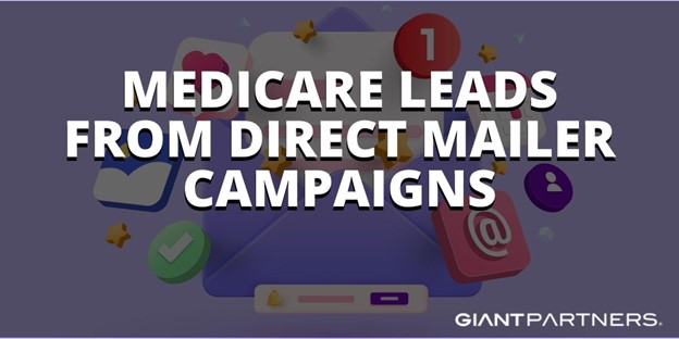 Medicare Leads Direct Mailer Campaigns
